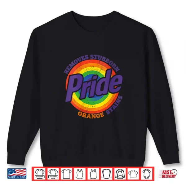 Sweatshirt Womens Pride Removes Stubborn Orange Stains Pride Month LGBTQ retro Shirt