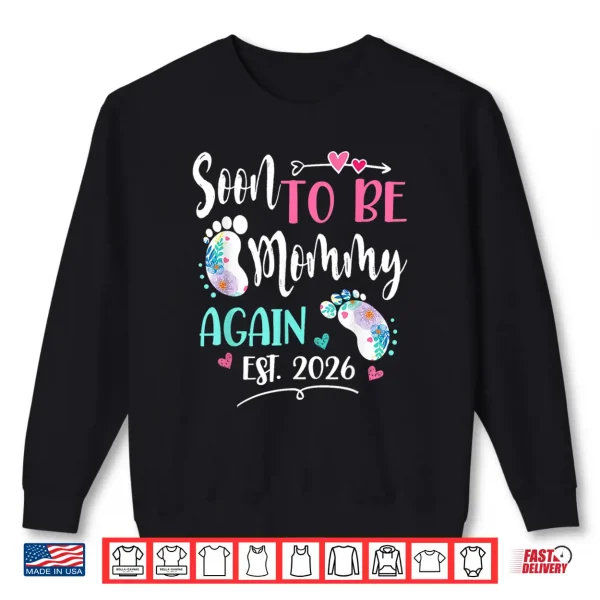 Womens Soon To Be Mommy Again 2026 Mother'S Day Shirt 2 Sweatshirt Womens Soon to be Mommy Again 2026 Mothers Day Shirt
