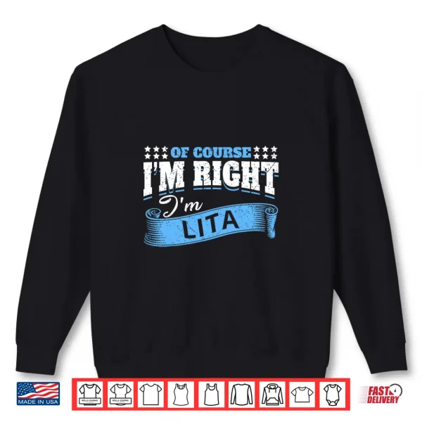 Sweatshirt Womens of Course I am Right Im Lita Grandma Fun Quotes Premium Tri Blend Shirt