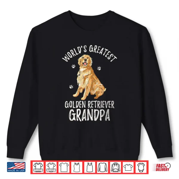 Sweatshirt Worlds Greatest Golden Retriever Grandpa Funny Dog Lover Shirt