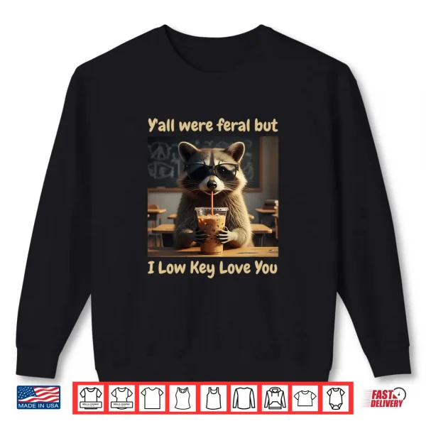 Sweatshirt Yall were Feral But i Low Key Love You Comfort Colors Crop Top