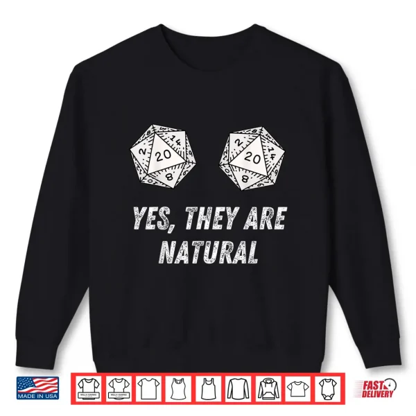 Sweatshirt Yes Theyre Natural D20 20 Dice Funny RPG Gamer Gaming DM Shirt