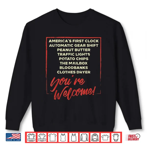 Sweatshirt Youre Welcome Black History Month Pride African Inventors Shirt