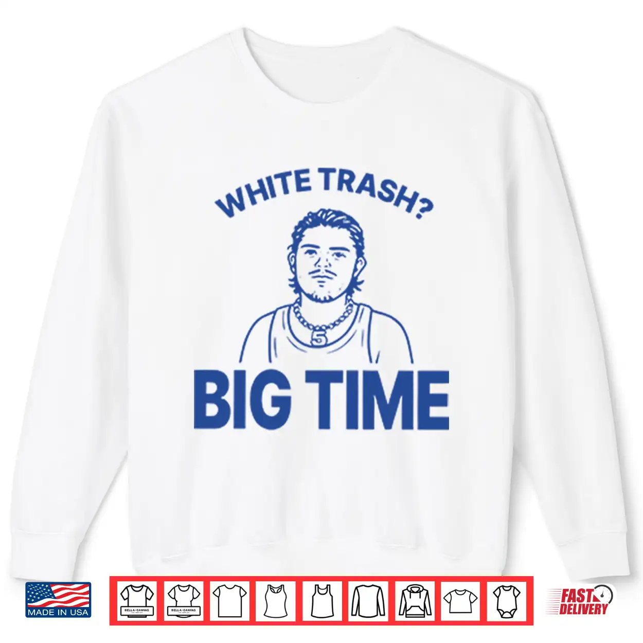 Zach Benson White Trash Big Time Shirt Zach Benson White Trash Big Time Shirt
