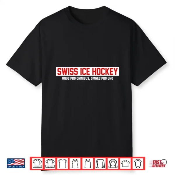 Swiss Ice Hockey Unus Pro Omnibus Omnes Pro Uno Shirt