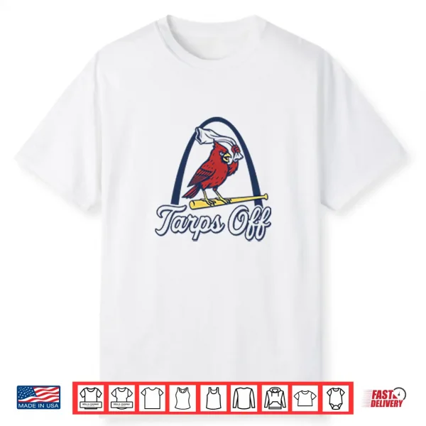 Tarps Off St. Louis Cardinals Shirt