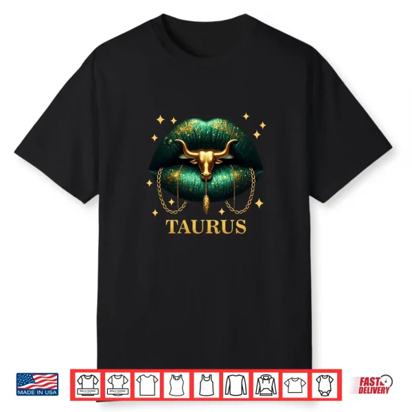 Taurus Queen Zodiac Sign Horoscope Birthday Lips Shirt