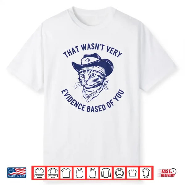 That Wasn’T Very Evidence Based Of You Cat Cow Retro Funny Shirt