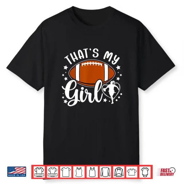 That’S My Girl Flag Football Mom Flag Football Player Mother Shirt