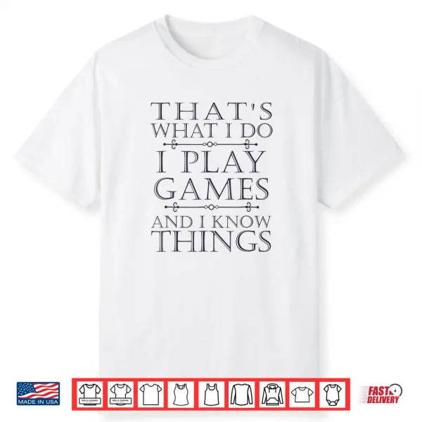 That’S What I Do Game Shirt Funny Video Games Gift Top Tee