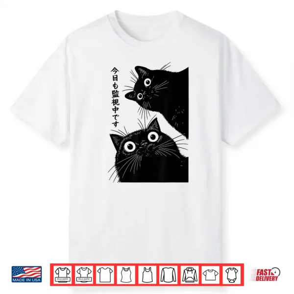 The Cat Is Watching Today Funny Japanese Black Cat Shirt