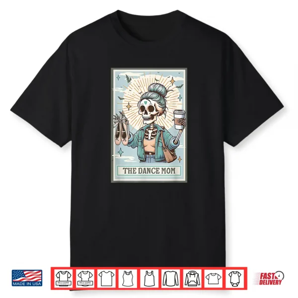 The Dance Mom Skeleton Tarot Card Dance Mama Mother’S Day Shirt