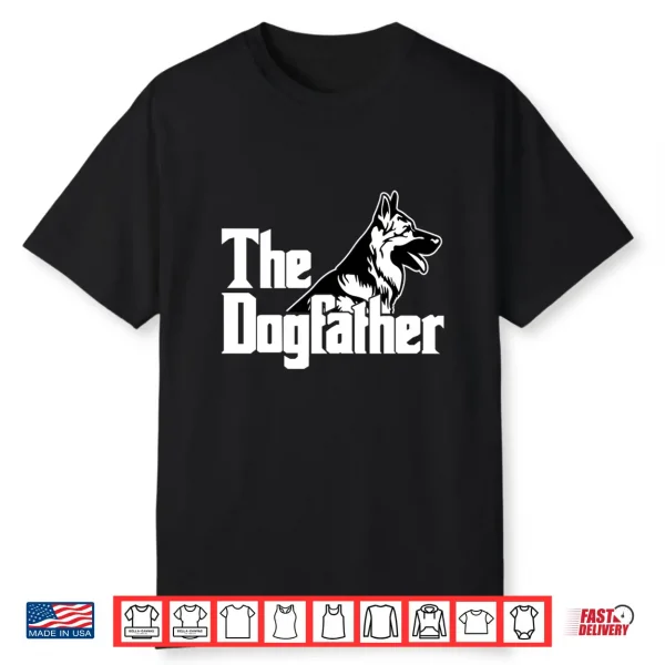 The Dogfather German Shepherd Shirt
