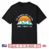 The Munros Are Calling And I Must Go Munro Bagging Gifts Shirt
