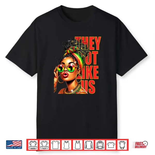 They Dont Like Us Juneteenth 1865 Afro America Woman Shirt