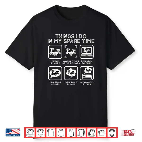 Things I Do In My Spare Time Rc Car Racing Racers Enthusiast Shirt