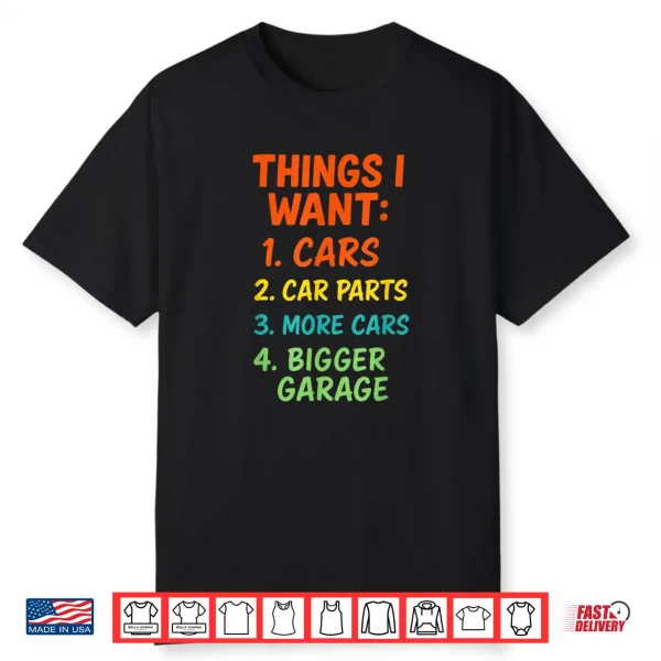 Things I Want Funny Auto Mechanic Humor Shirt