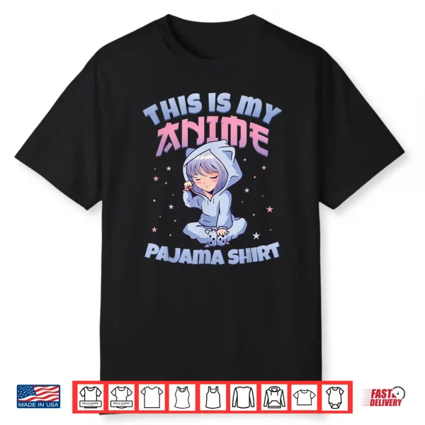 This Is My Cute Kawaii Anime Pajama For Teen Girls Women Men Shirt