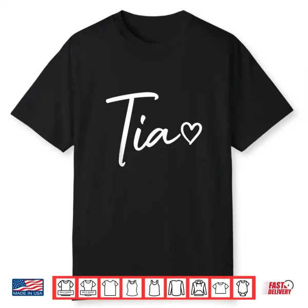 Tia Gifts For Women Heart Mother’S Day Tia Shirt