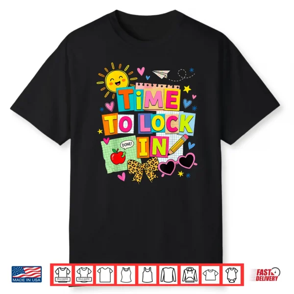 Time To Lock In Staar State Testing Test Day Teacher Student Shirt