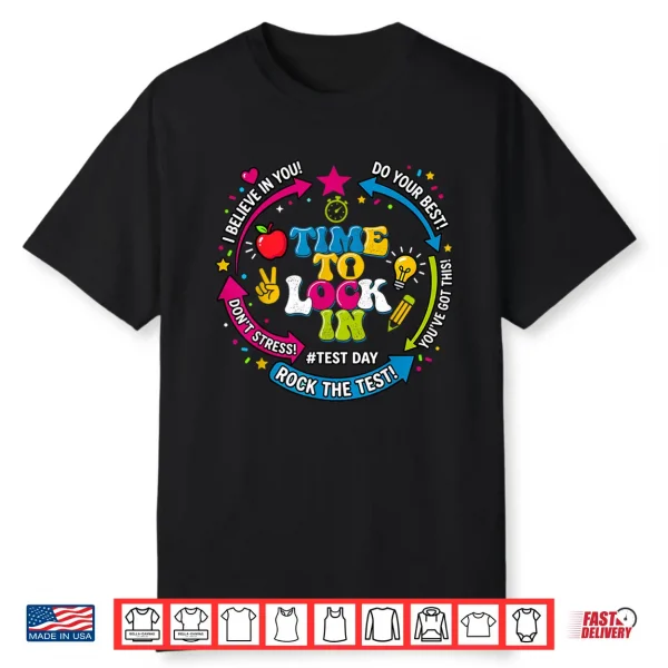 Time To Lock In Test Day Testing For Teachers Women Kids Shirt