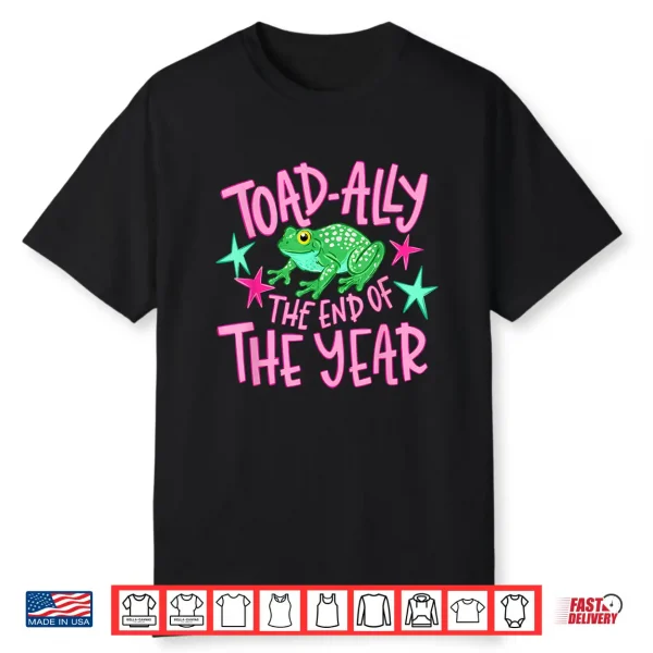 Toad Ally Frog Teacher The End Of Year Last Day Of School Shirt
