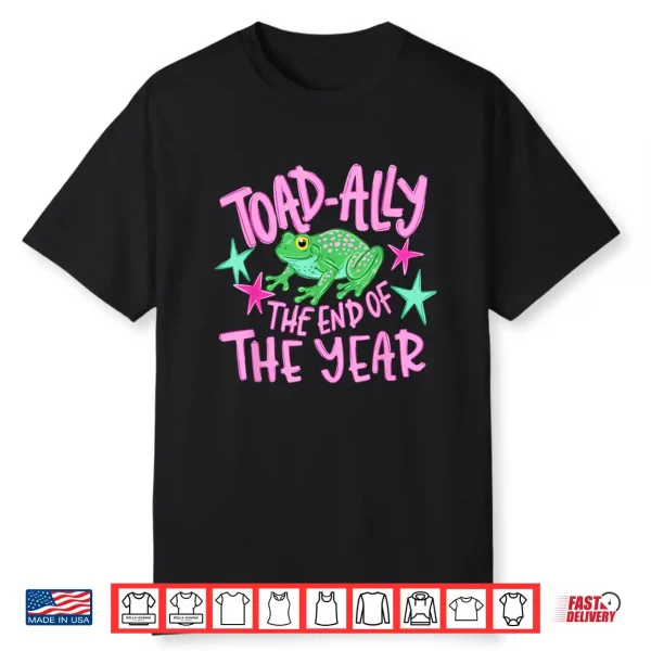 Toad Ally The End Of The Year Last Day Of School Frog Meme Shirt