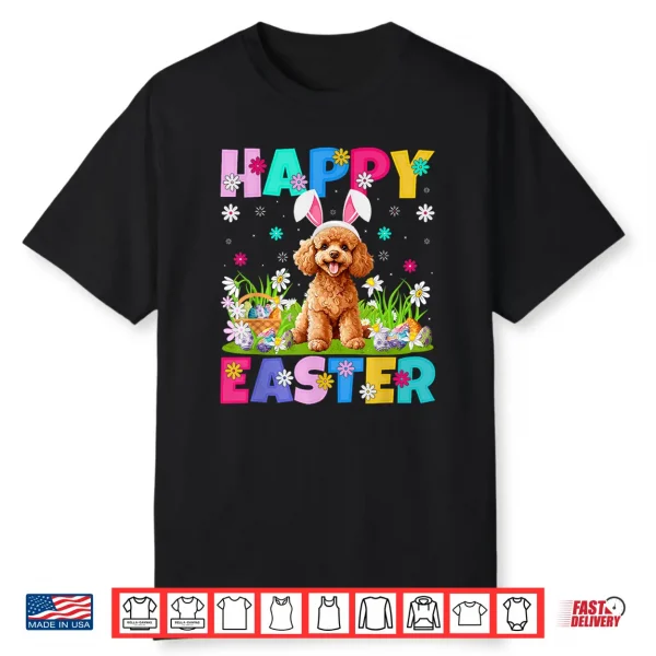 Toy Poodle Dog Happy Easter Egg Hunt Bunny Ear Easter Shirt