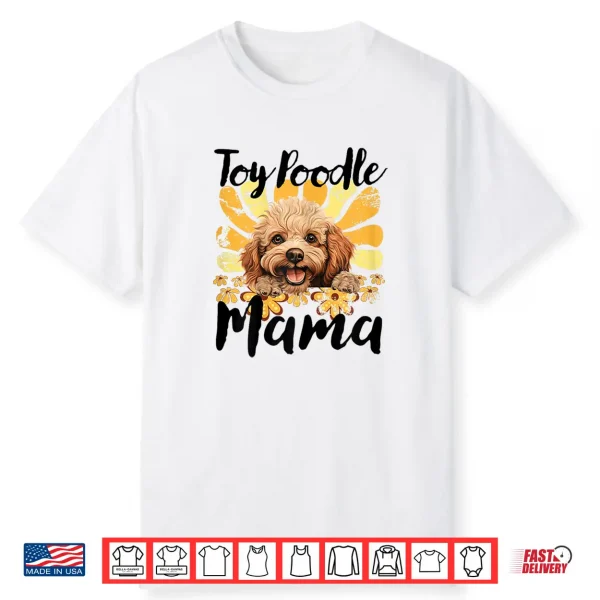 Toy Poodle Mama Mom Toy Poodle Shirt