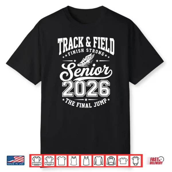 Track And Field Senior 2026 The Final Jump Graduation Class Shirt