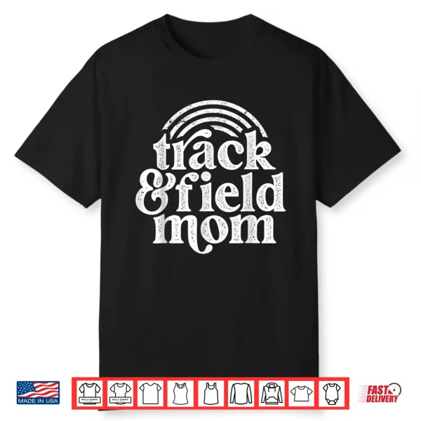 Track Mom Track And Field Mom Runner Running Mother Day Gift Shirt