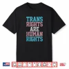 Trans Rights Are Human Rights Lgbtq Transgender Flag Pride Shirt