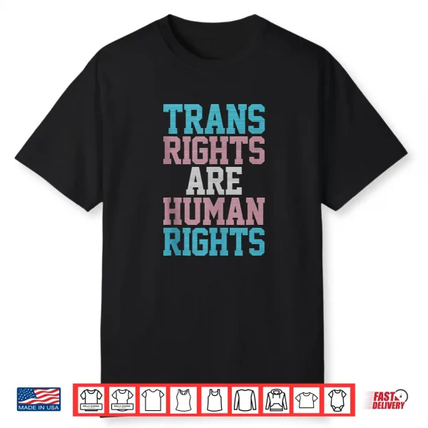 Trans Rights Are Human Rights Lgbtq Transgender Flag Pride Shirt