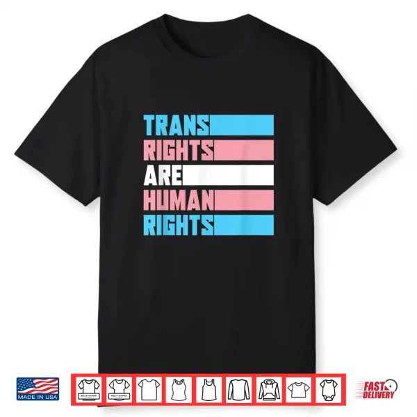 Trans Rights Are Human Rights Pride Month Gift Transgender Shirt