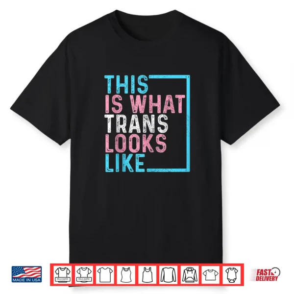 Transgender Pride Flag Lgbtq This Is What Trans Looks Like Shirt