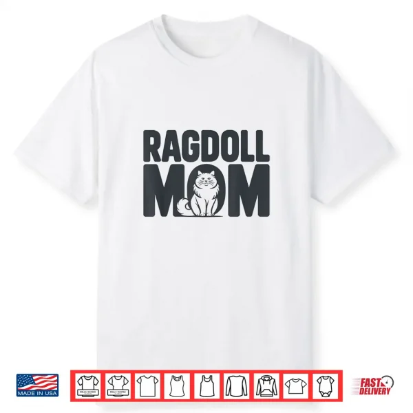 Trendy Ragdoll Cat Mom Design For Kitten Lovers Shirt