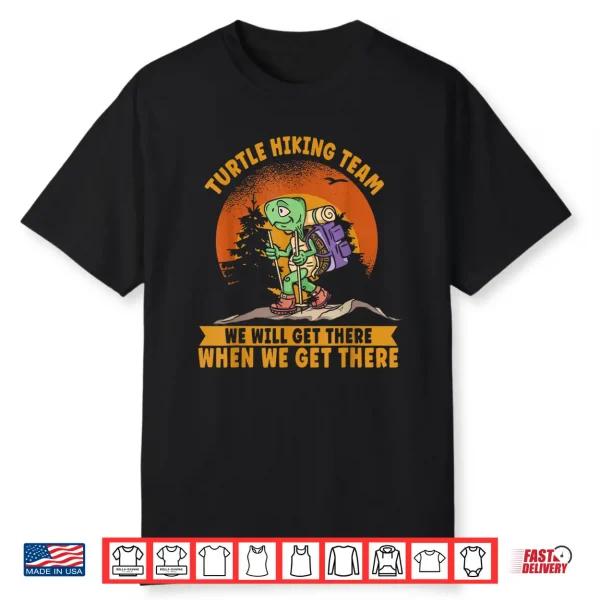 Turtle Hiking Team. Funny Hiker Shirt