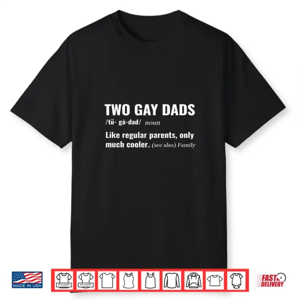 Two Gay Dads Definition Lgbtq Pride Month For Fathers Shirt