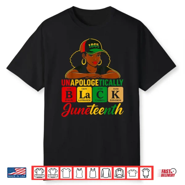 Unapologetically Black Woman Juneteenth 1865 Periodic Women Shirt