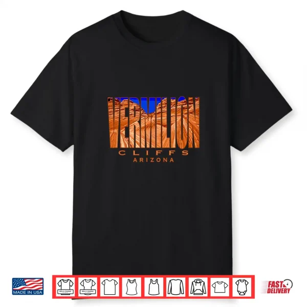 Vermilion Cliffs Arizona Destination Desert Hiking Vacation Shirt