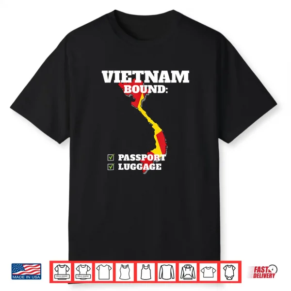 Vietnam Bound Country Travel Vietnamese Flag Vacation Shirt