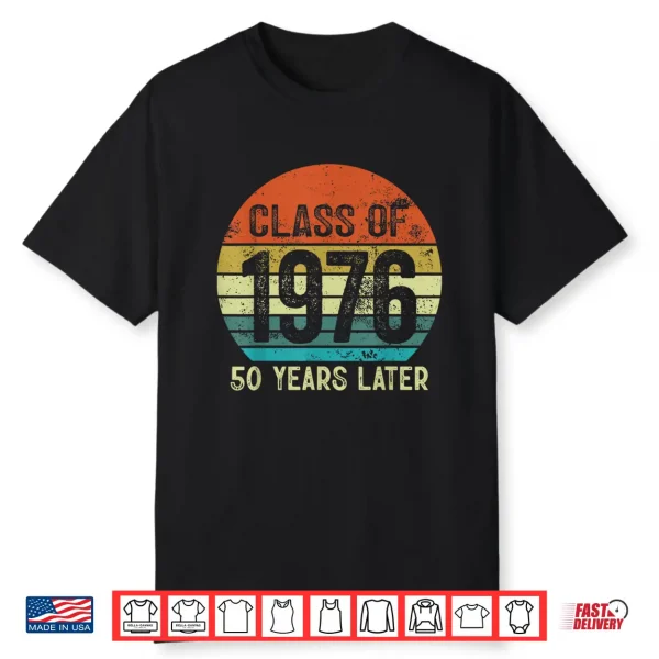 Vintage Class Of 1976 50 Years Later Reunion High School Shirt