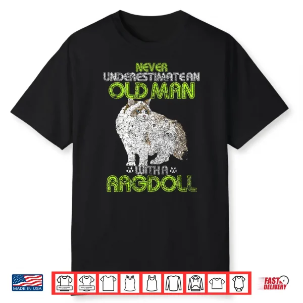 Vintage Never Underestimate An Old Man With A Ragdoll Cat Shirt