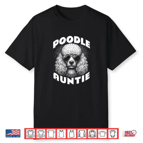 Vintage Poodle Auntie Breeder Owner Shirt