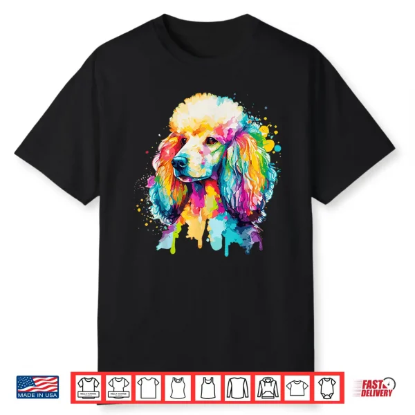 Watercolor Poodle Colorful Pet Poodles Dog Lover Shirt