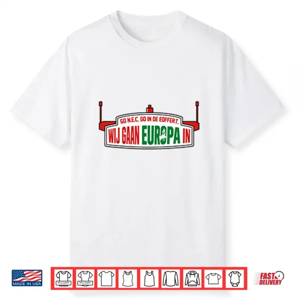 We Are Going To Europe Nec Nijmegen Shirt