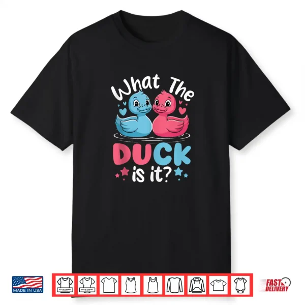What The Ducks Is It Baby Gender Reveal Party Baby Shower Shirt