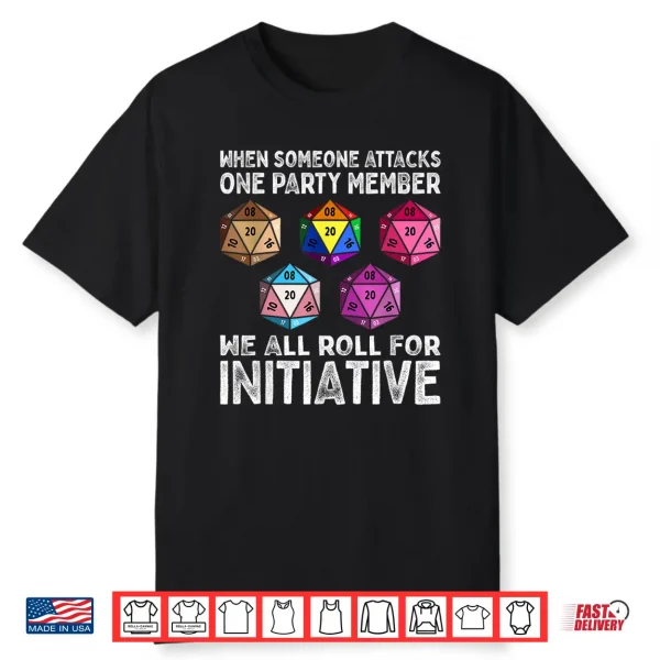 When Someone Attacks One Party Member D20 Dice Lgbtq Ally Shirt