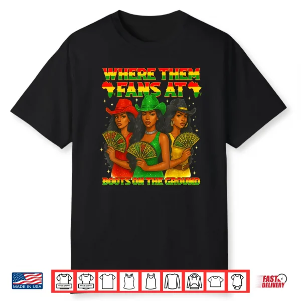 Where Them Fan At Boots On The Ground Black Western Cowgirl Shirt
