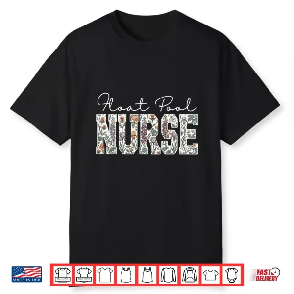 Wildflower Float Pool Nurse Emergency Medicine Graduation Shirt